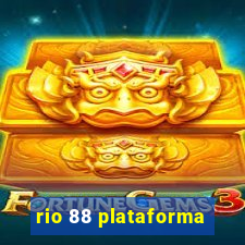 rio 88 plataforma